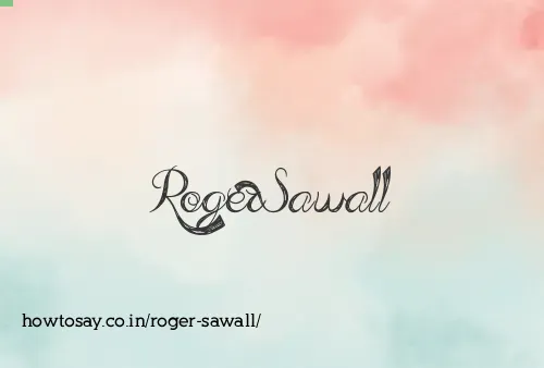 Roger Sawall