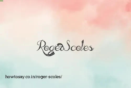Roger Scoles