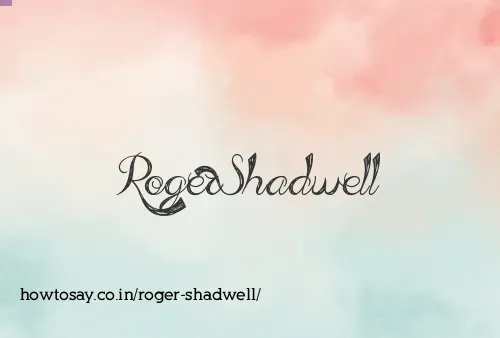 Roger Shadwell
