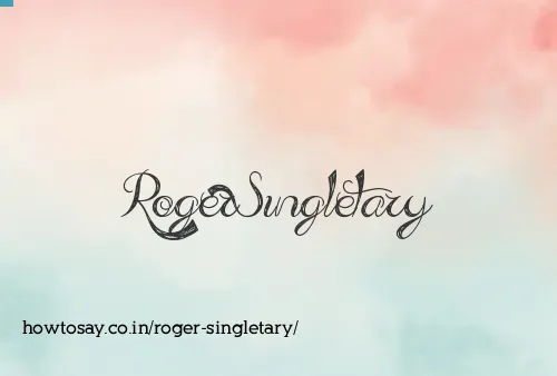Roger Singletary