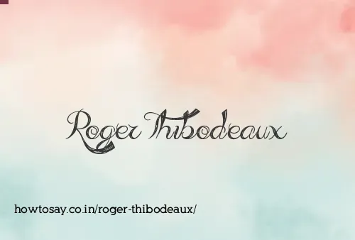 Roger Thibodeaux