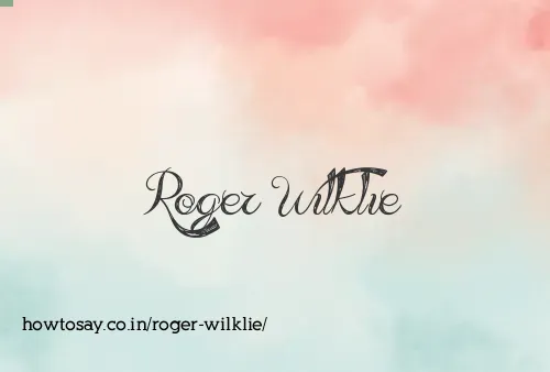 Roger Wilklie