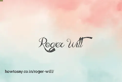 Roger Will