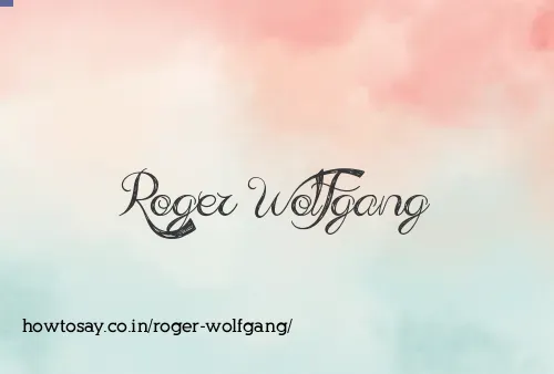 Roger Wolfgang