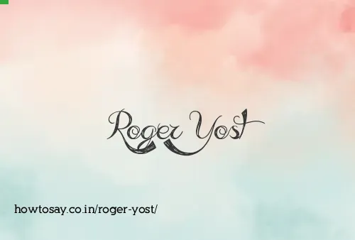 Roger Yost
