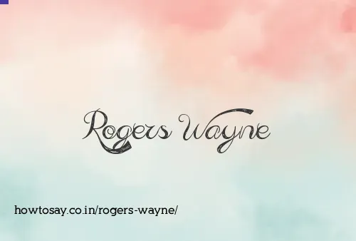 Rogers Wayne
