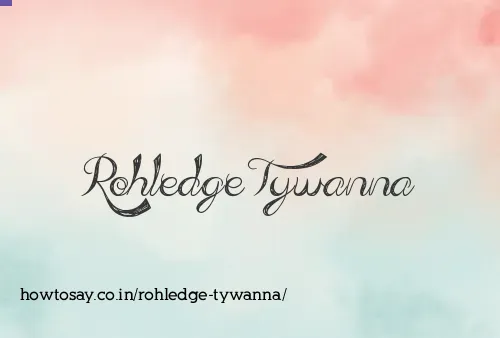 Rohledge Tywanna