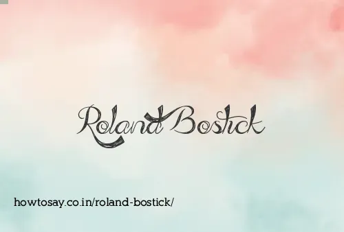 Roland Bostick