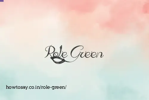 Role Green