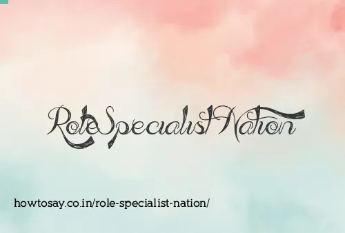 Role Specialist Nation