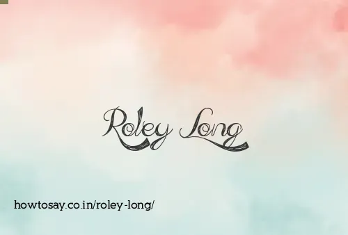 Roley Long