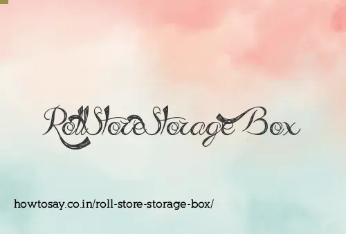 Roll Store Storage Box