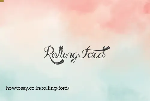 Rolling Ford