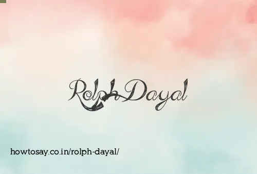 Rolph Dayal