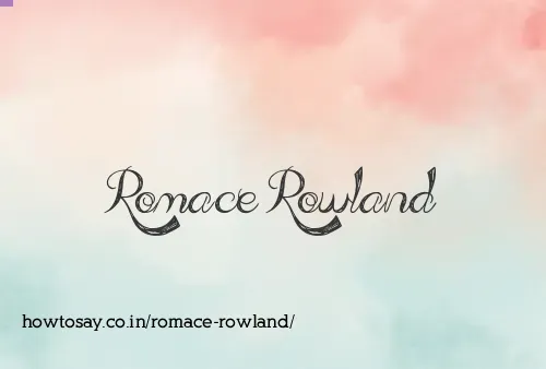 Romace Rowland