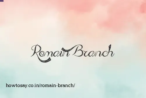Romain Branch
