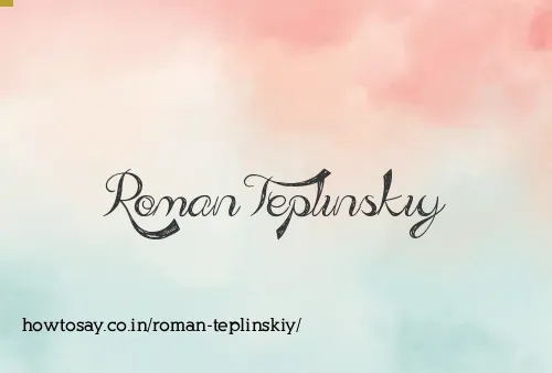 Roman Teplinskiy