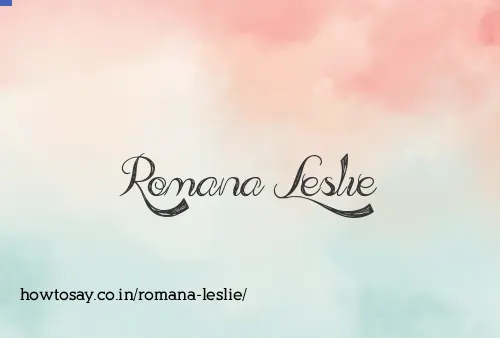 Romana Leslie