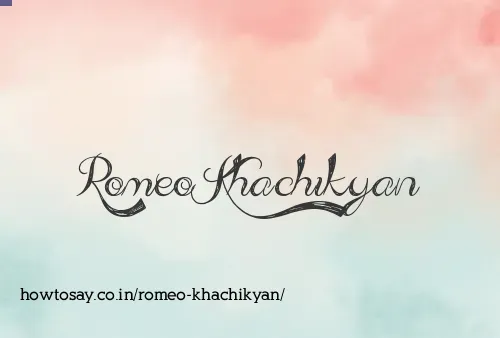Romeo Khachikyan