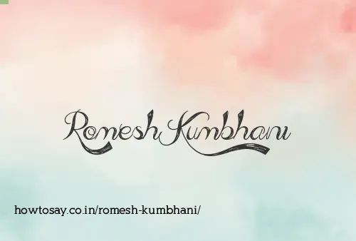 Romesh Kumbhani