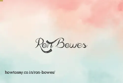 Ron Bowes