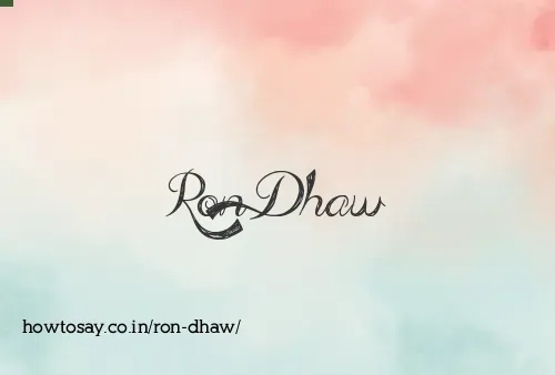 Ron Dhaw