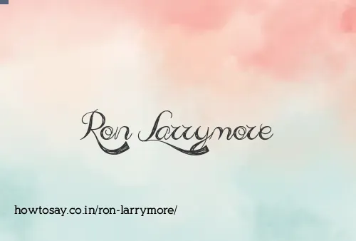 Ron Larrymore