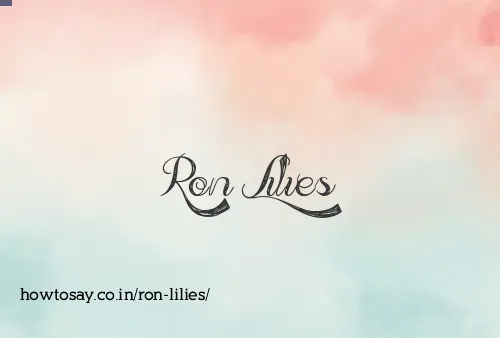 Ron Lilies