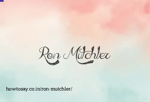 Ron Mutchler