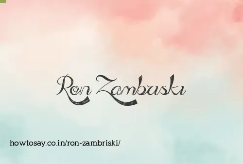 Ron Zambriski