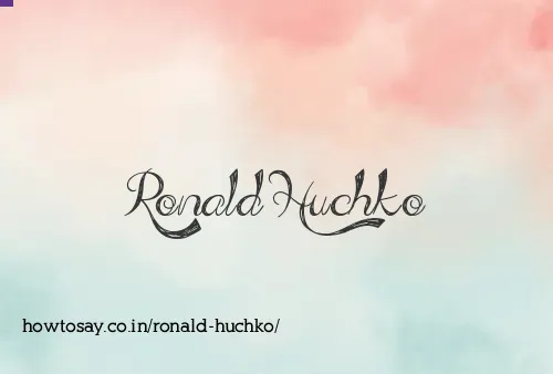 Ronald Huchko