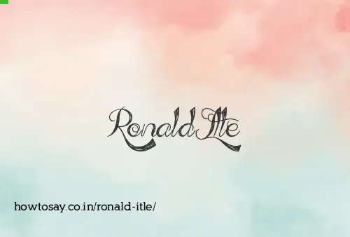 Ronald Itle