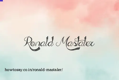 Ronald Mastaler