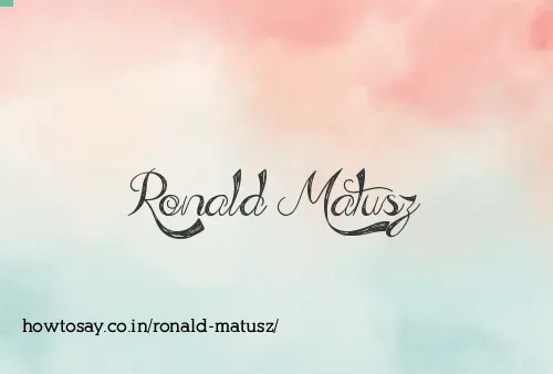 Ronald Matusz
