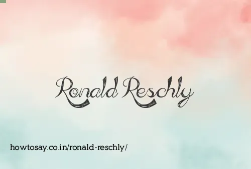 Ronald Reschly