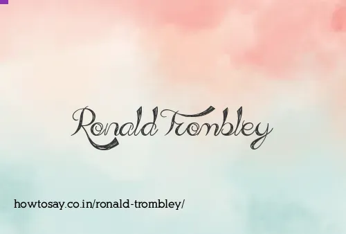 Ronald Trombley