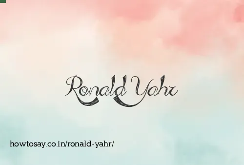 Ronald Yahr