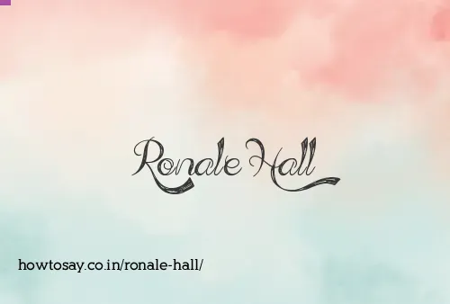 Ronale Hall