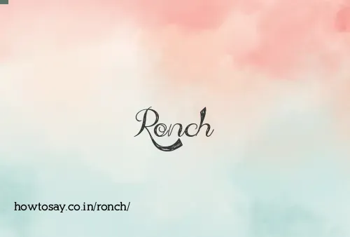 Ronch