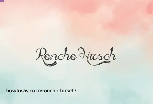 Roncho Hirsch
