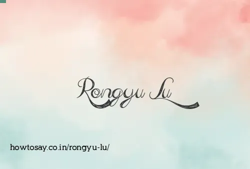 Rongyu Lu