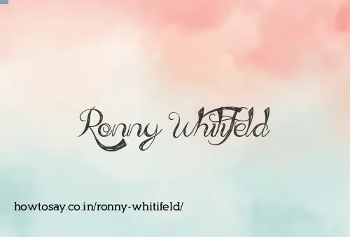 Ronny Whitifeld