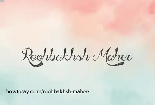 Roohbakhsh Maher