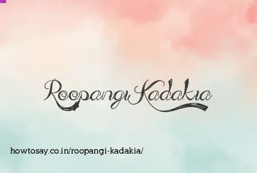 Roopangi Kadakia