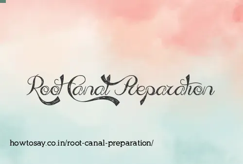 Root Canal Preparation