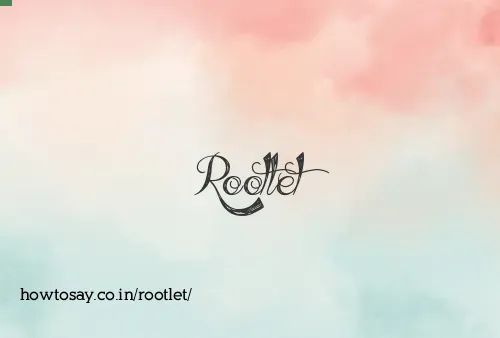 Rootlet