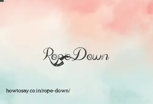 Rope Down