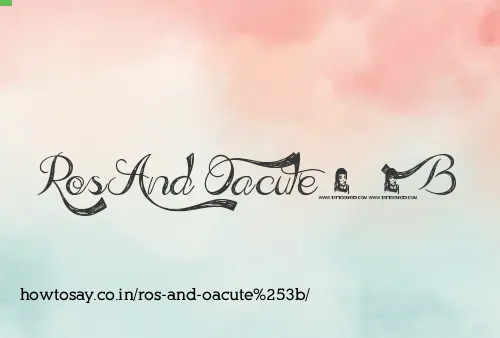 Ros And Oacute