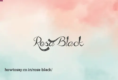 Rosa Black