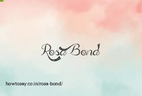 Rosa Bond